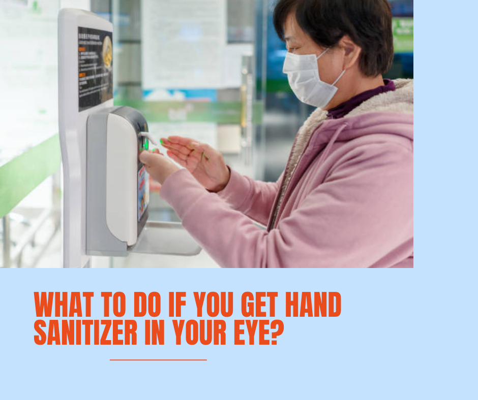 What to Do If You Get Hand Sanitizer in Your Eye
