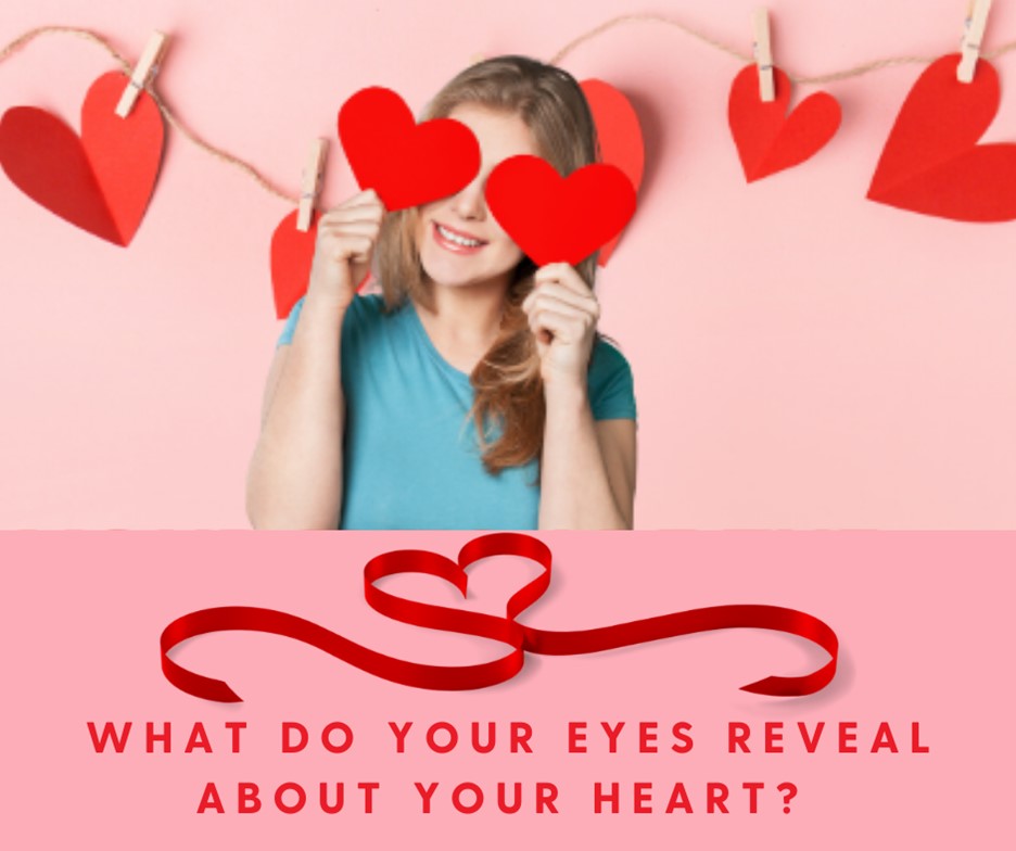 What Your Eyes Reveal About Your Heart