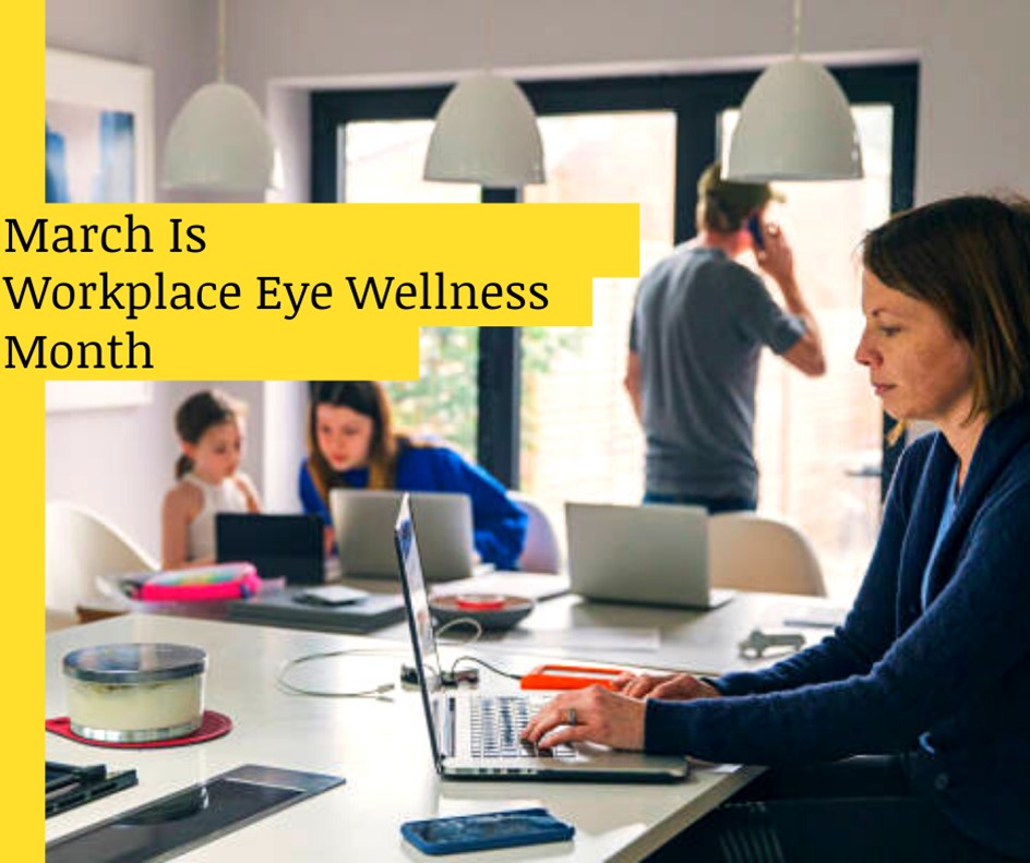 March Is Workplace Eye Wellness Month