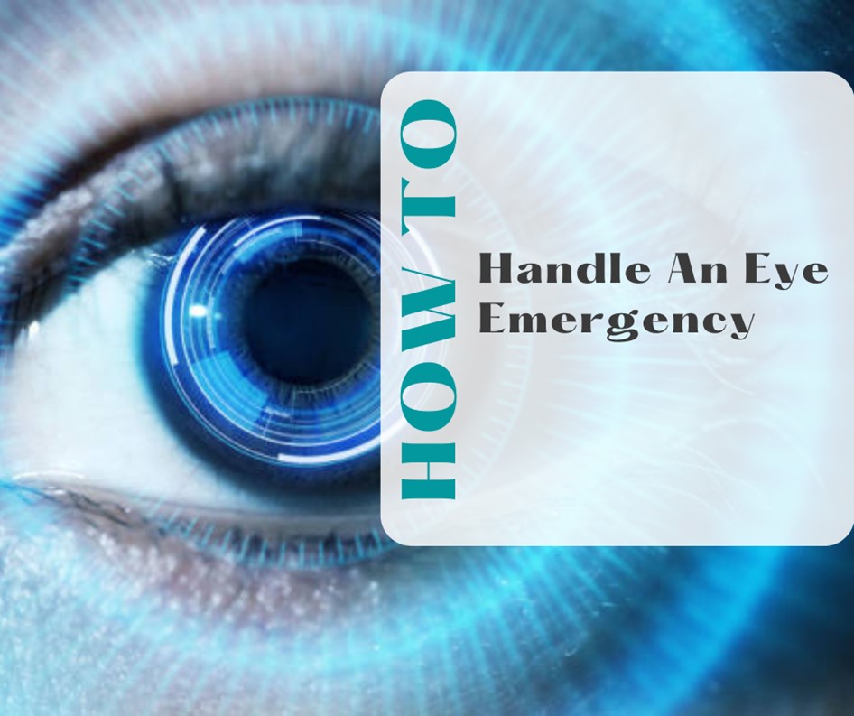 How to Handle an Eye Emergency