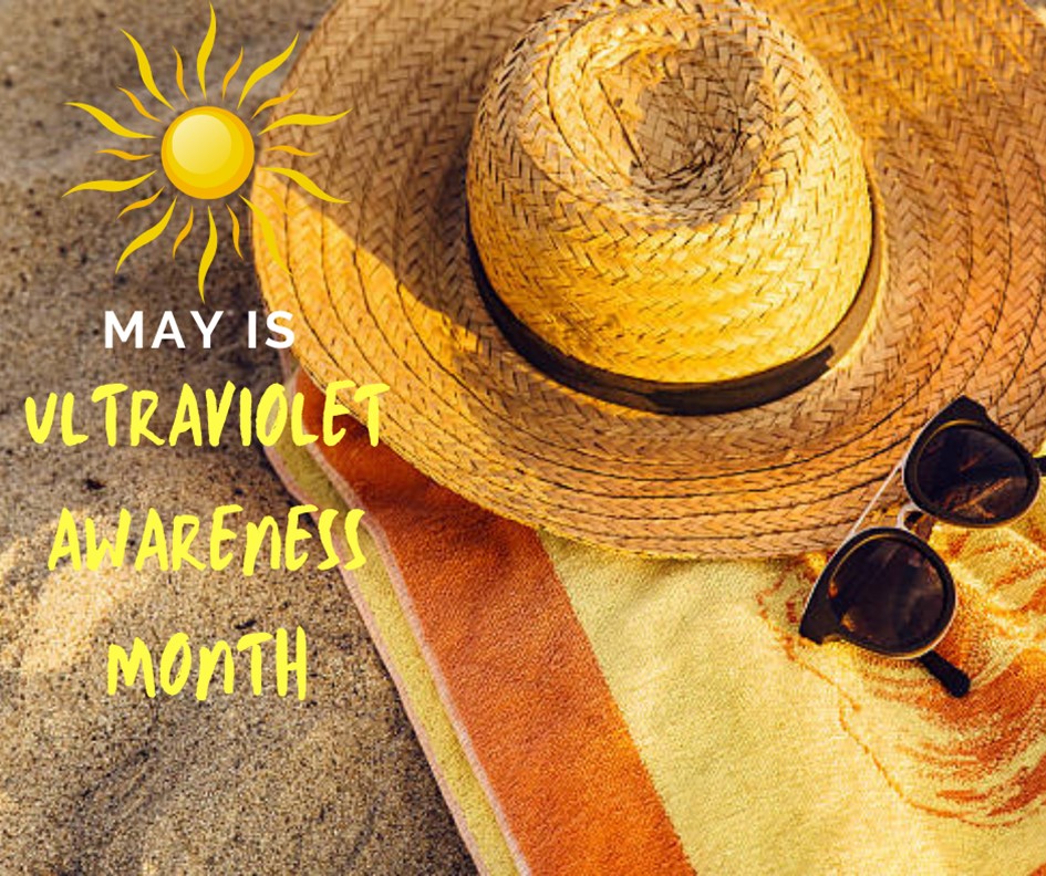 May Is Ultraviolet Awareness Month