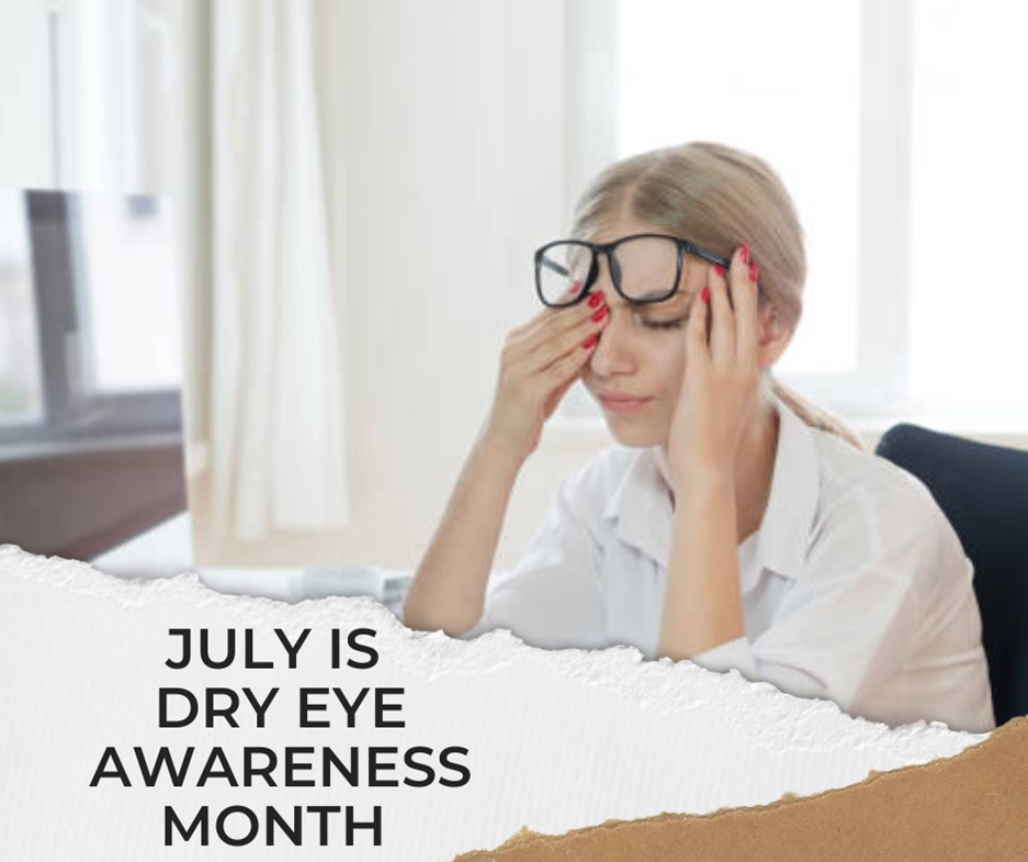 July Is Dry Eye Awareness Month