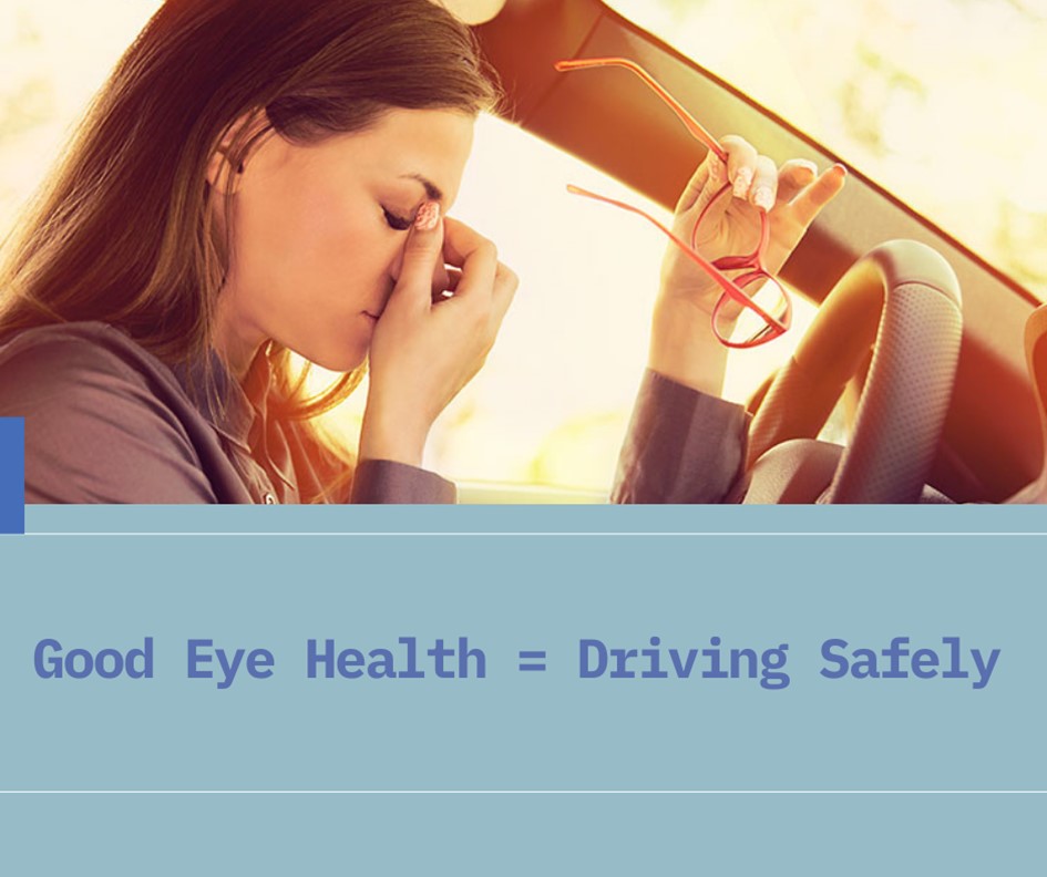 Good Eye Health = Safe Driving
