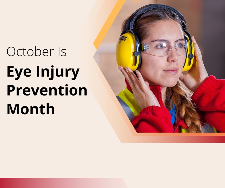October Is Eye Injury Prevention Month