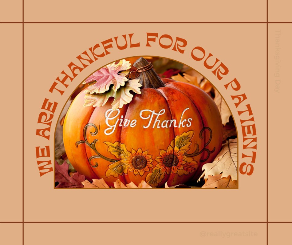 We Are Thankful for Our Patients