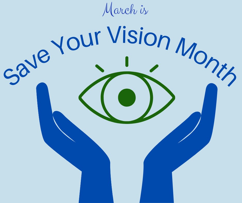 March Is Save Your Vision Month