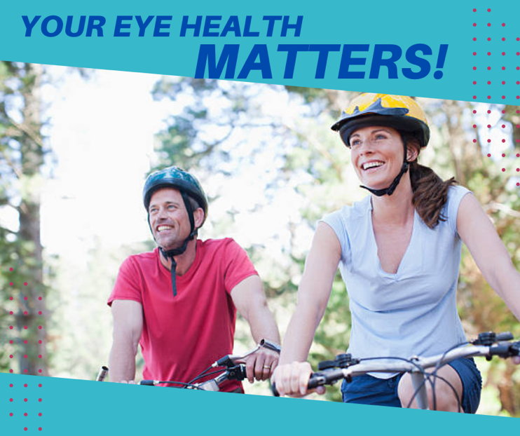 Your Eye Health Matters!