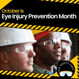 October is Eye Injury Prevention Month